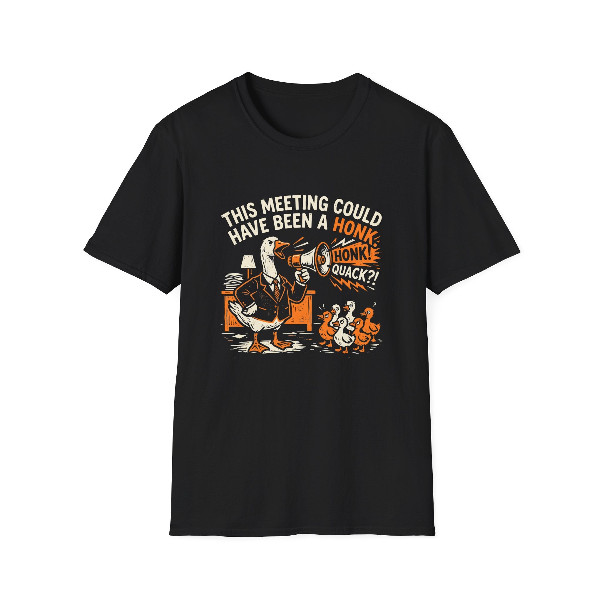 This Meeting Could Have Been A Honk T-Shirt