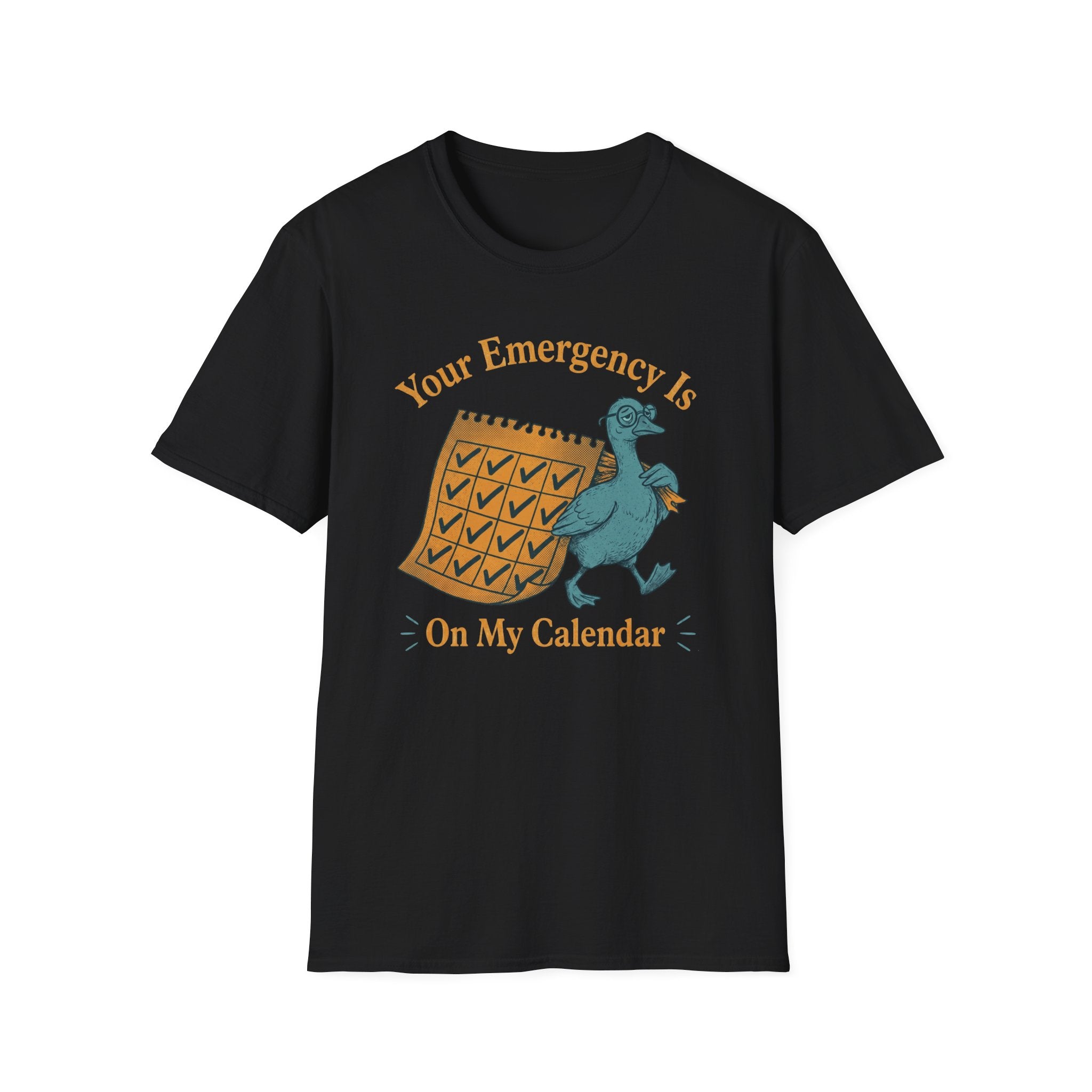 Your Emergency Is On My Calendar T-Shirt