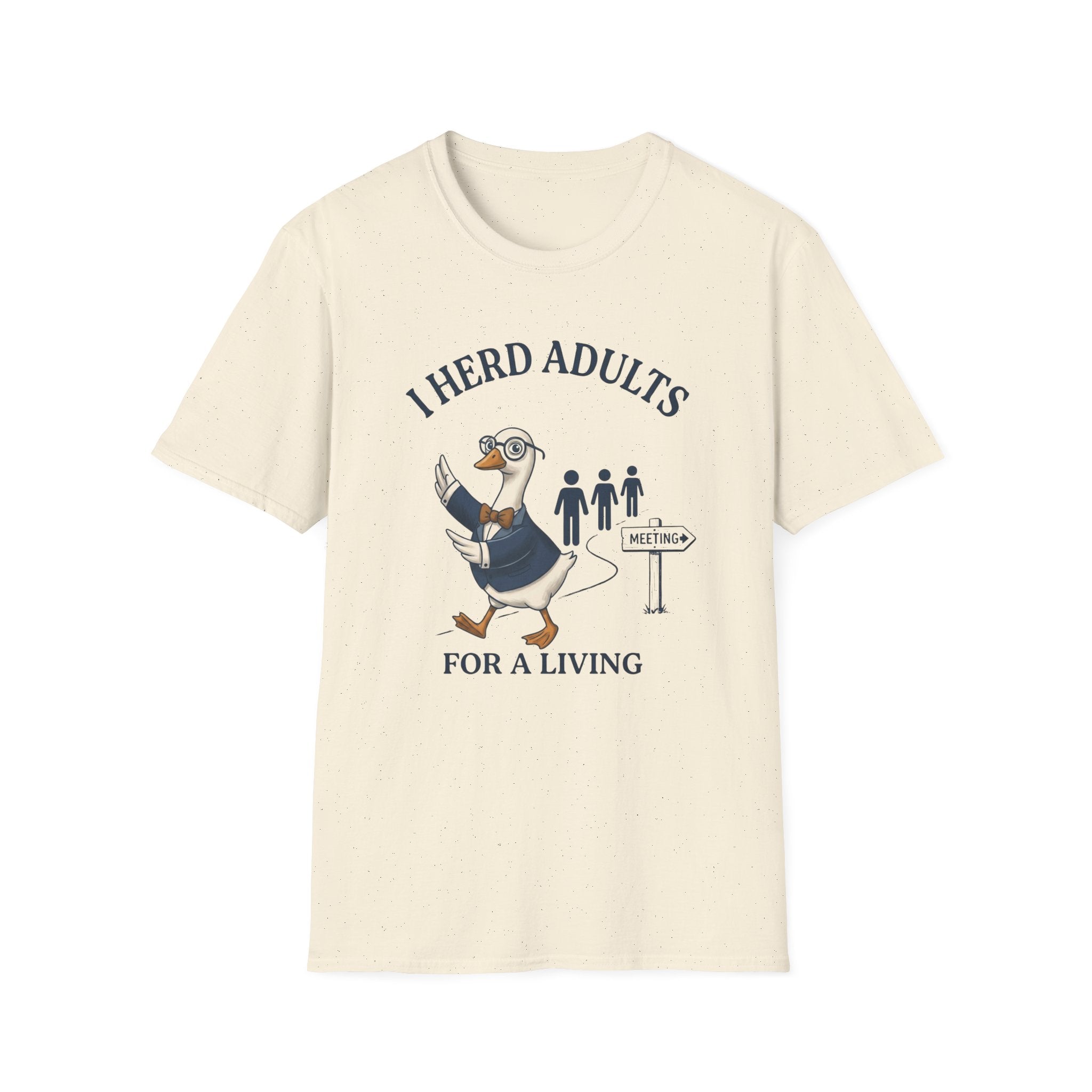 I Herd Adults For A Living T-Shirt