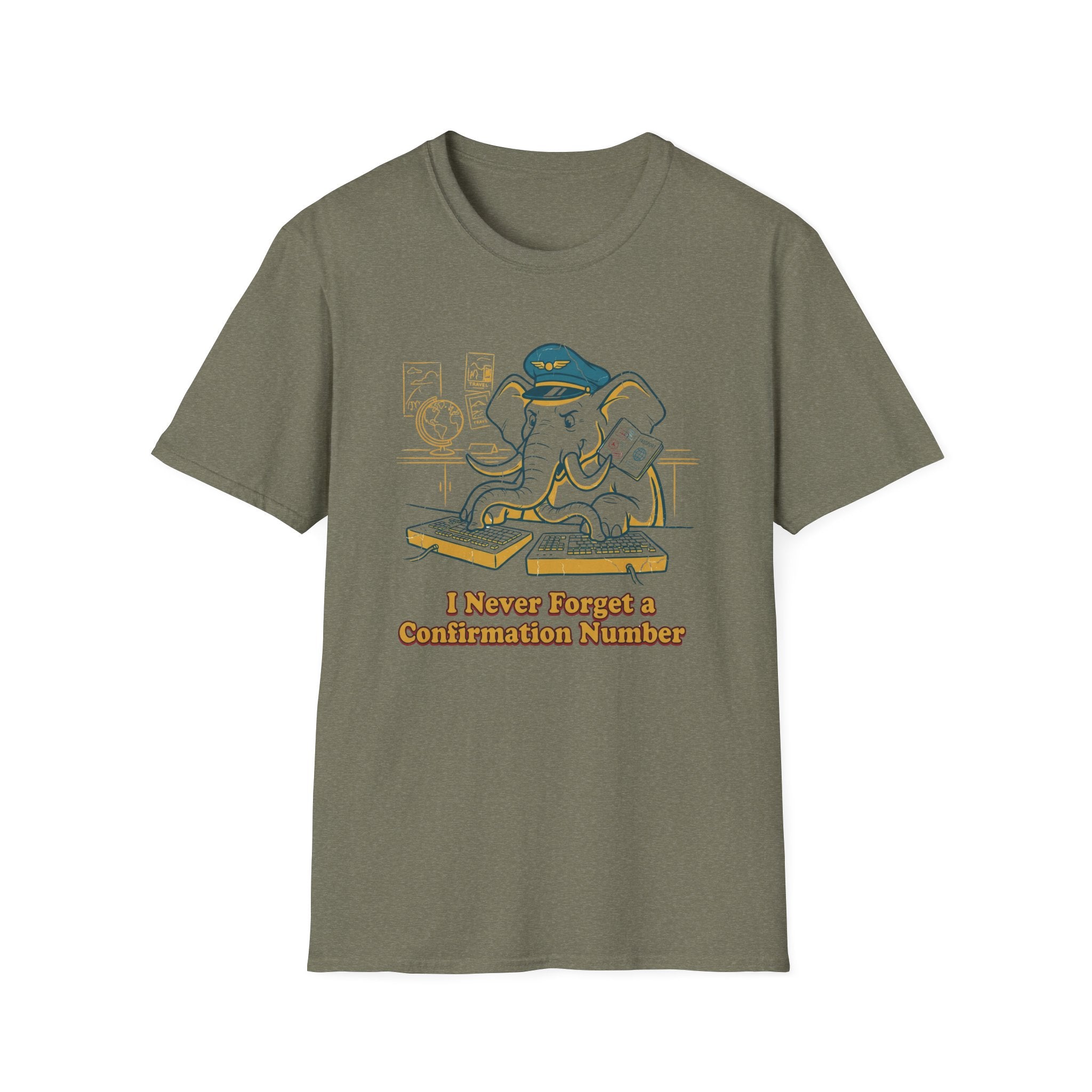 I Never Forget A Confirmation Number T-Shirt