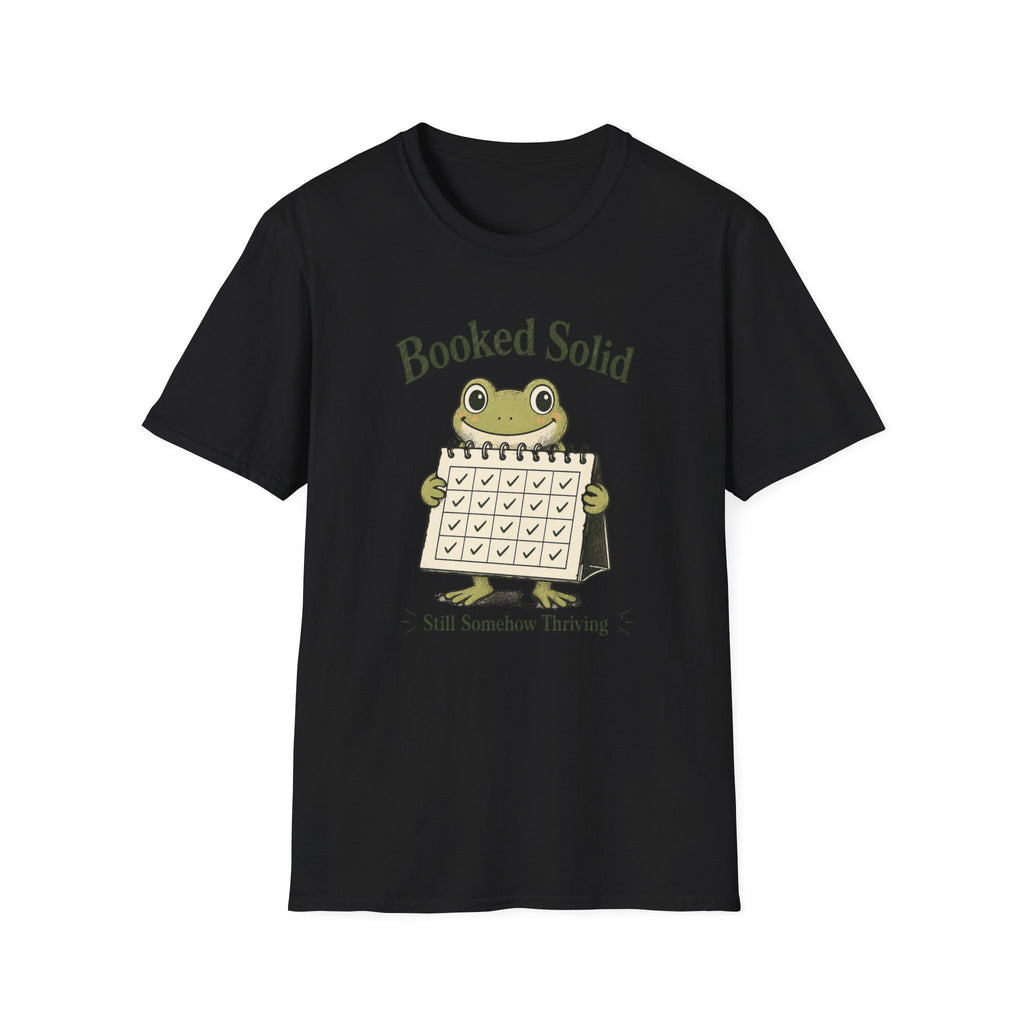 Booked Solid Still Somehow Thriving T-Shirt