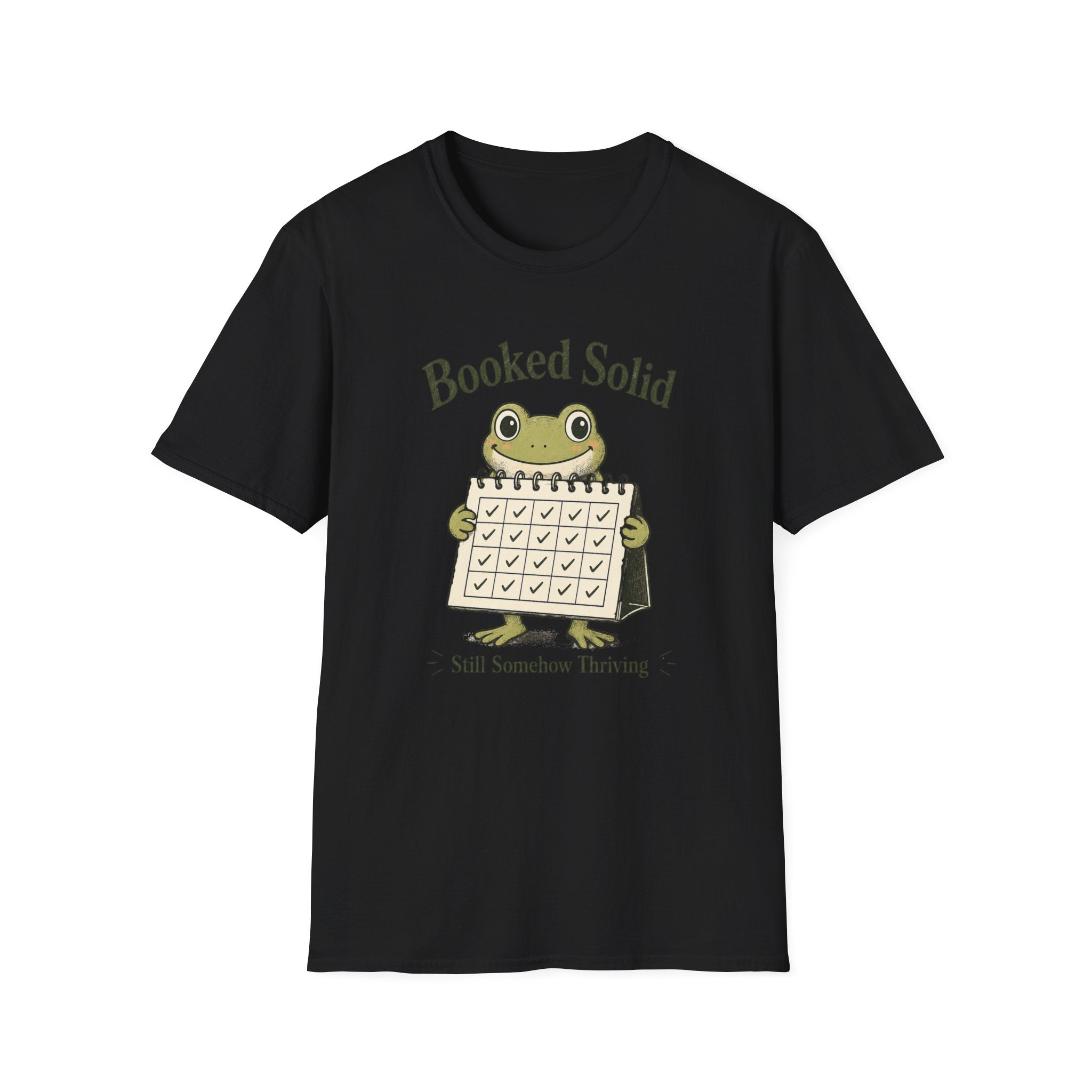 Booked Solid Still Somehow Thriving T-Shirt