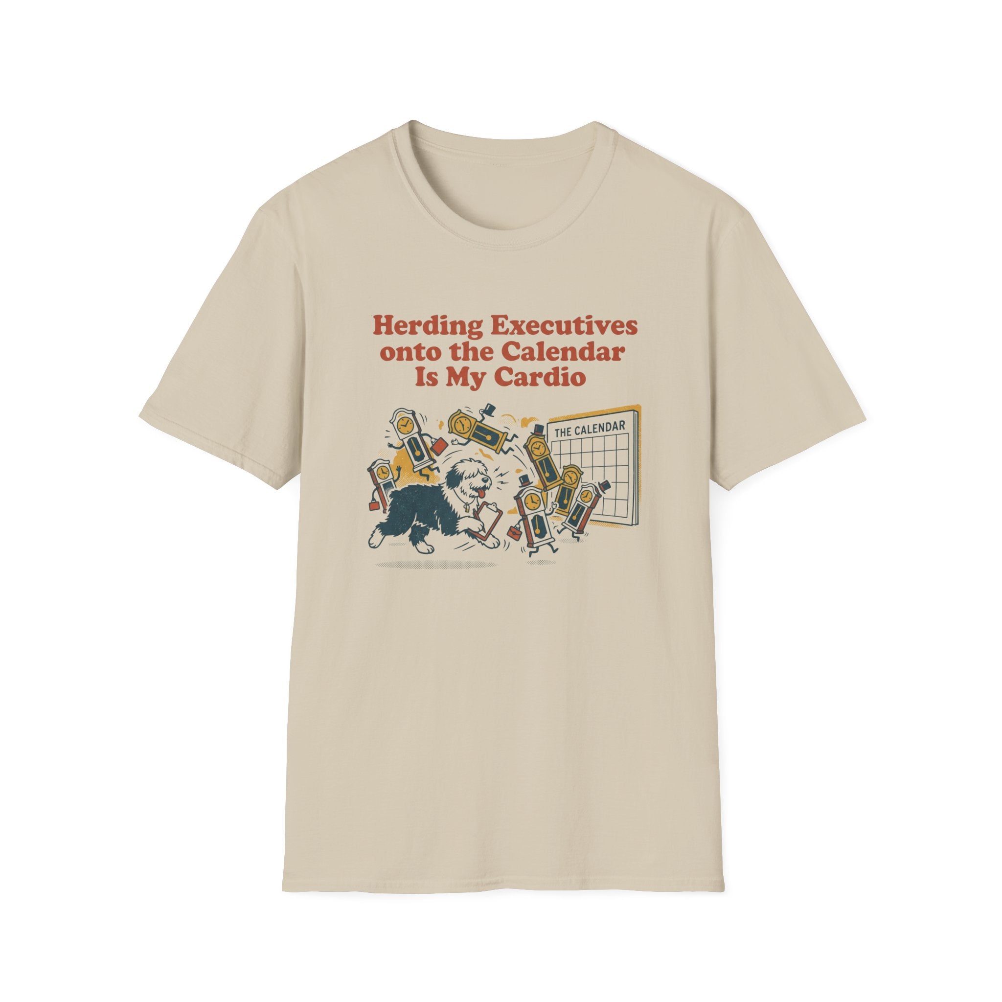 Herding Executives Onto The Calendar Is My Cardio T-Shirt