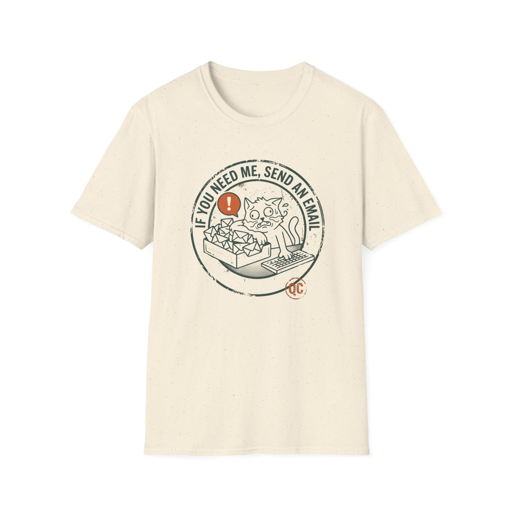 If You Need Me Send An Email Frazzled Cat This T-Shirt