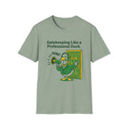 Gatekeeping Like A Professional Duck T-Shirt