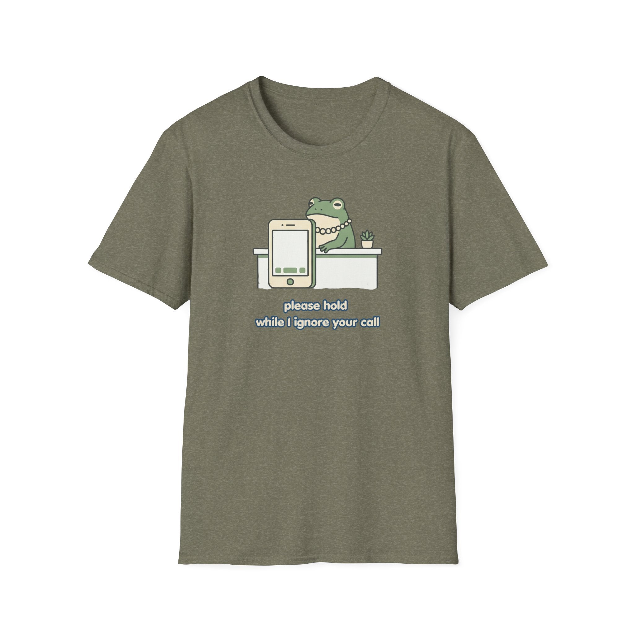 Please Hold While I Ignore Your Call T-Shirt
