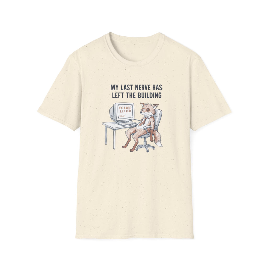 My Last Nerve Has Left The Building T-Shirt