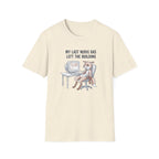 My Last Nerve Has Left The Building T-Shirt