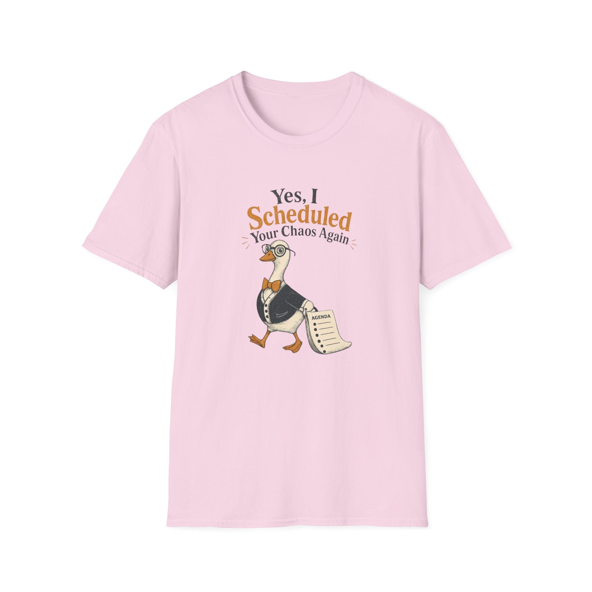 Yes I Scheduled Your Chaos Again T-Shirt