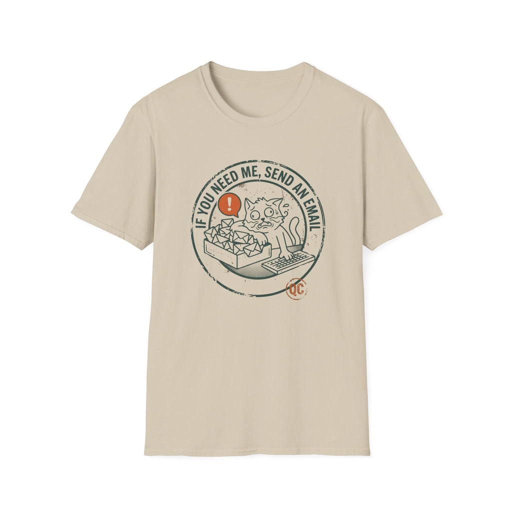 If You Need Me Send An Email Frazzled Cat This T-Shirt