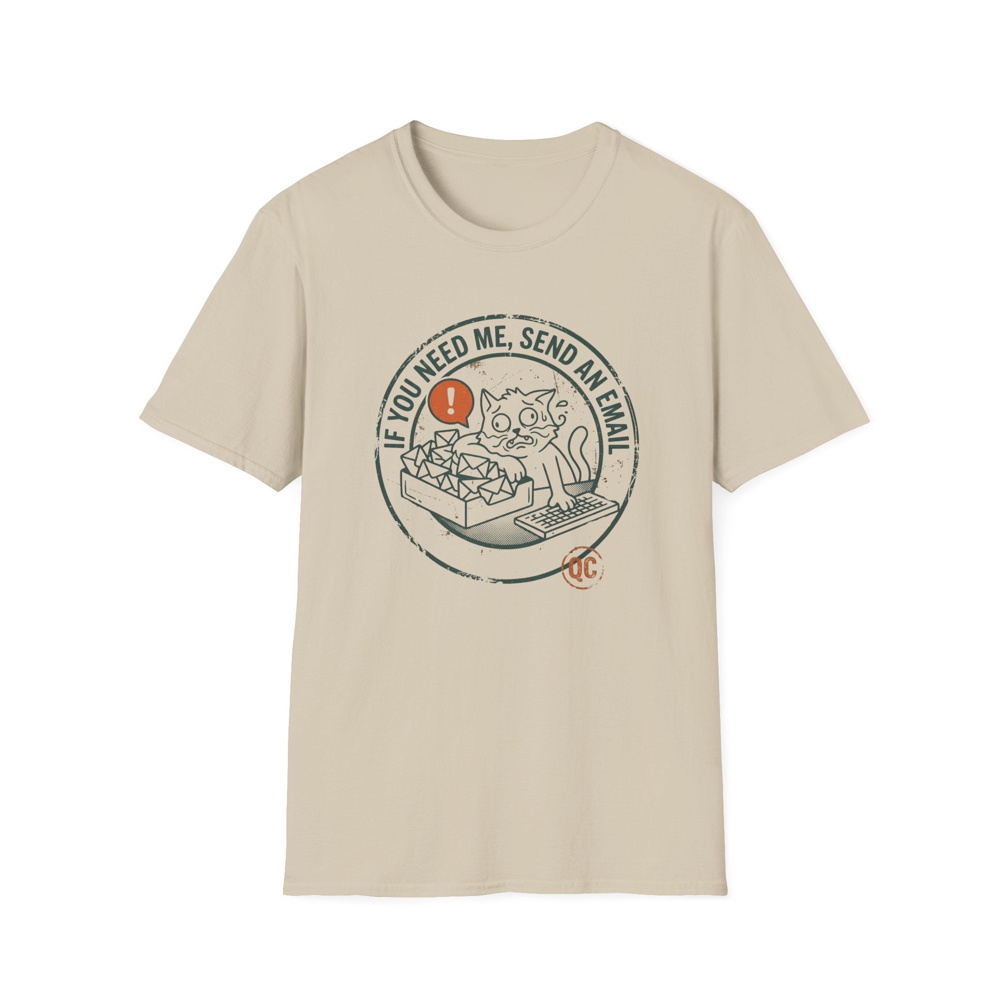 If You Need Me Send An Email Frazzled Cat This T-Shirt