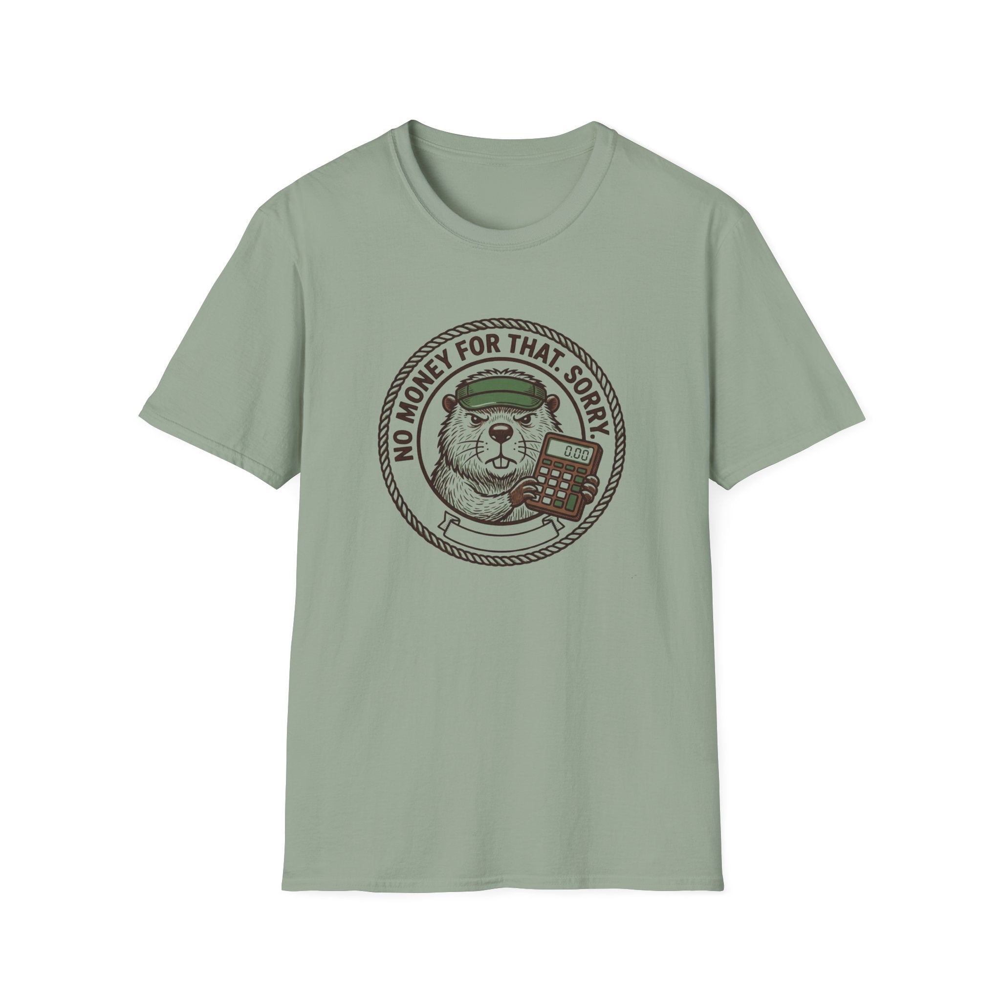 No Money For That. Sorry. T-Shirt