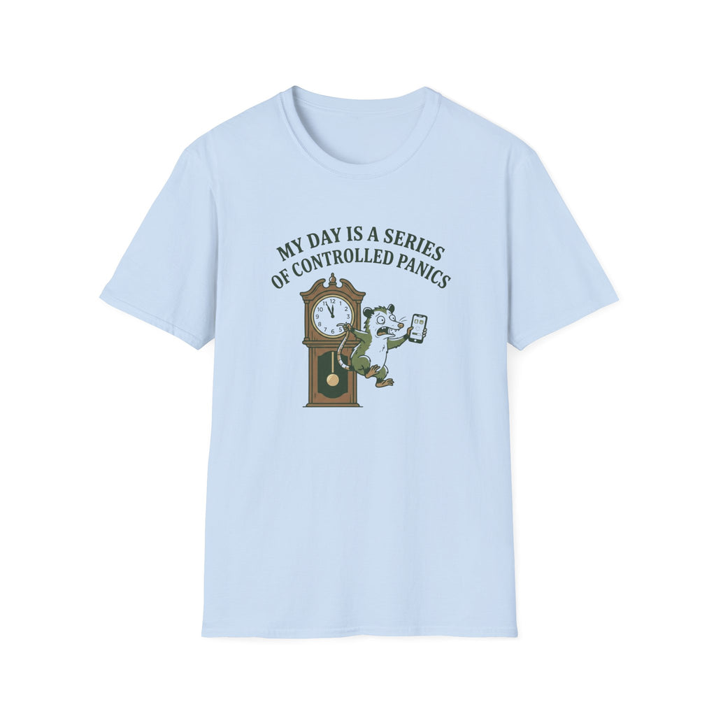 My Day Is A Series Of Controlled Panics T-Shirt