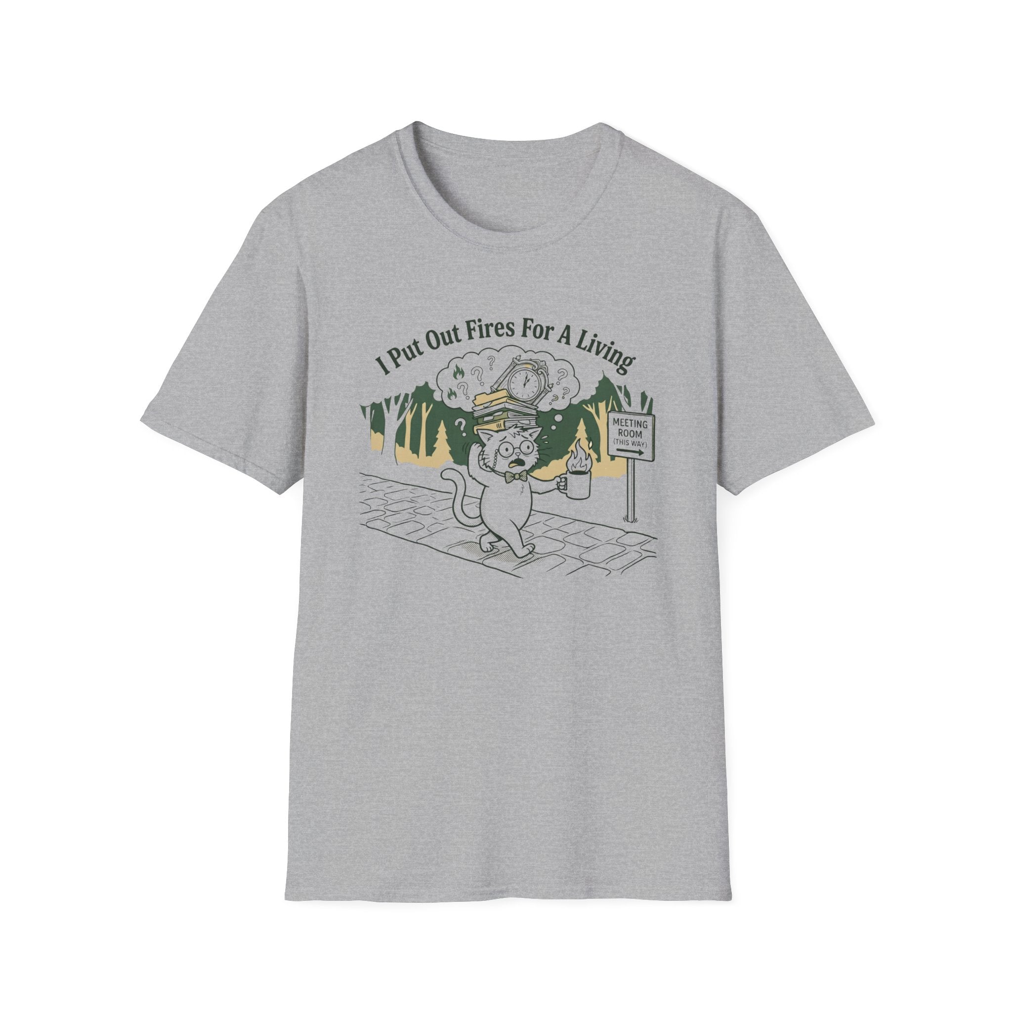 I Put Out Fires For A Living T-Shirt