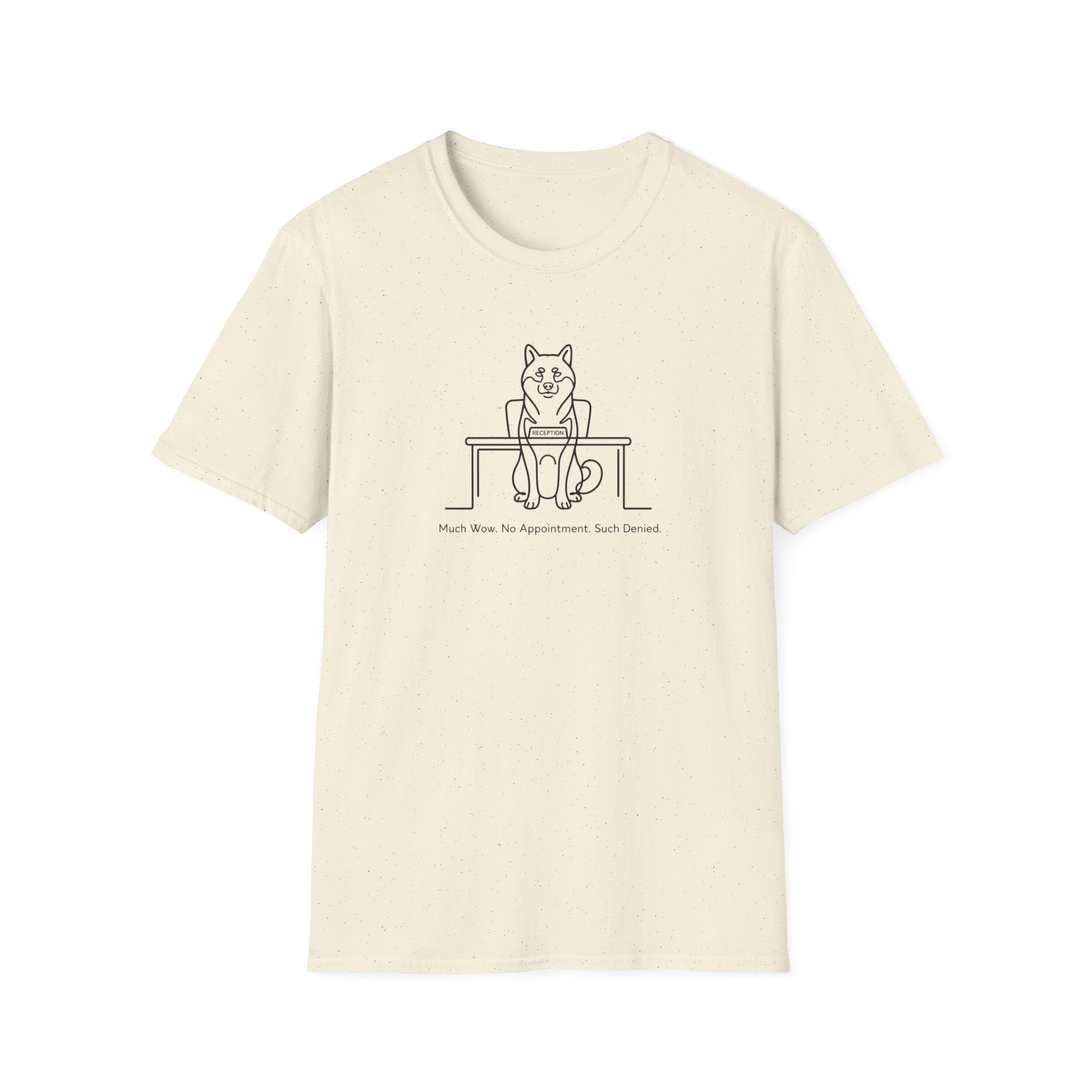 Much Wow. No Appointment. Such Denied. T-Shirt