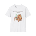 The Office Is Flammable I Am Fine T-Shirt