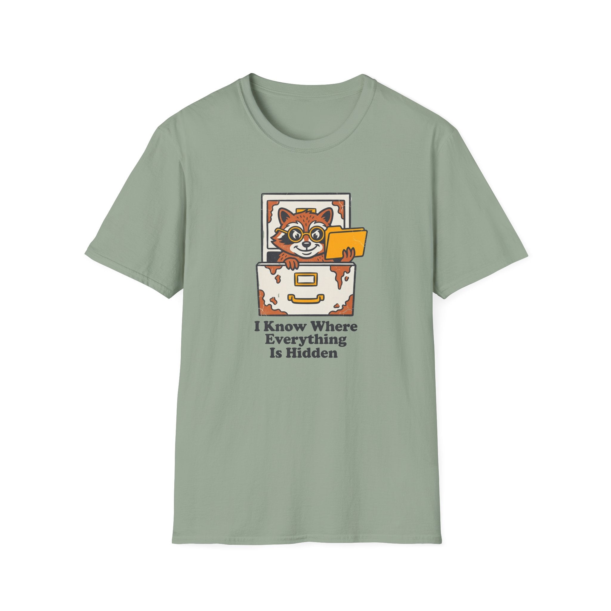 I Know Where Everything Is Hidden T-Shirt