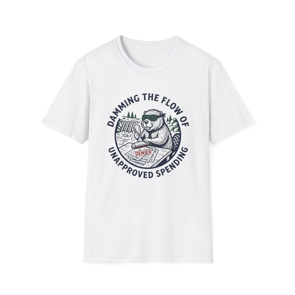 Damming The Flow Of Unapproved Spending T-Shirt