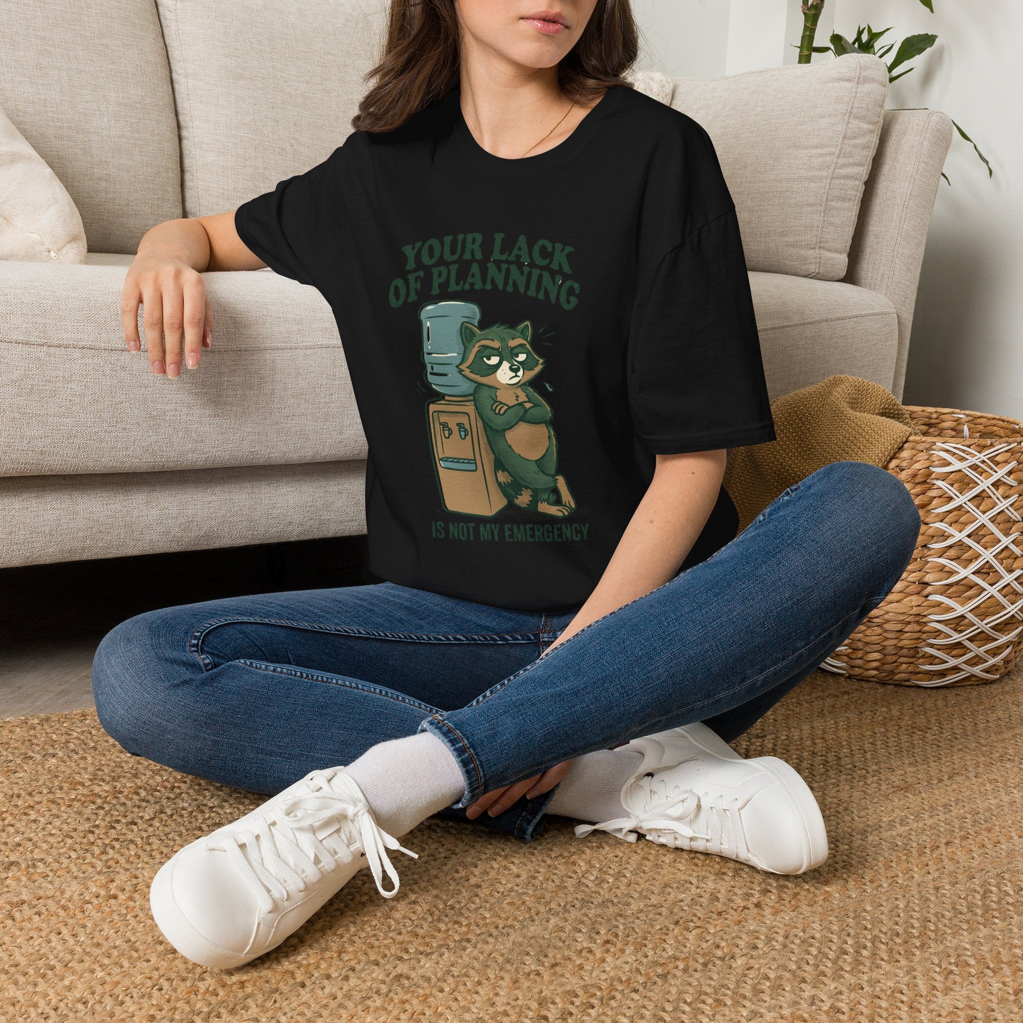 Emergency Planning Raccoon T‑Shirt — “Your Lack of Planning Is Not My Emergency”