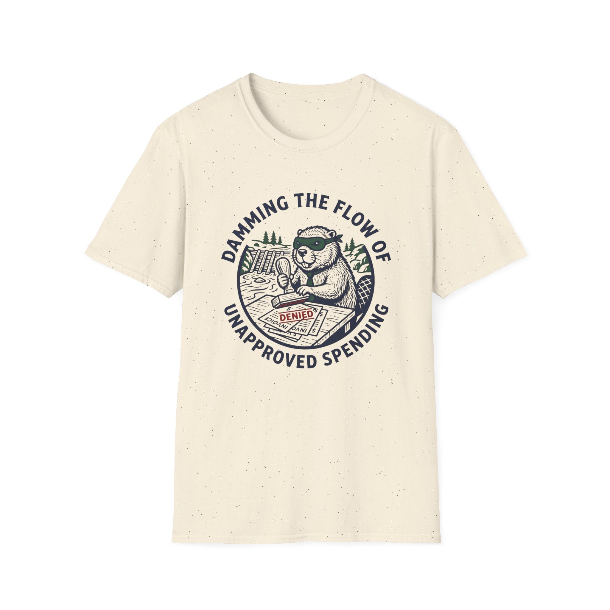 Damming The Flow Of Unapproved Spending T-Shirt