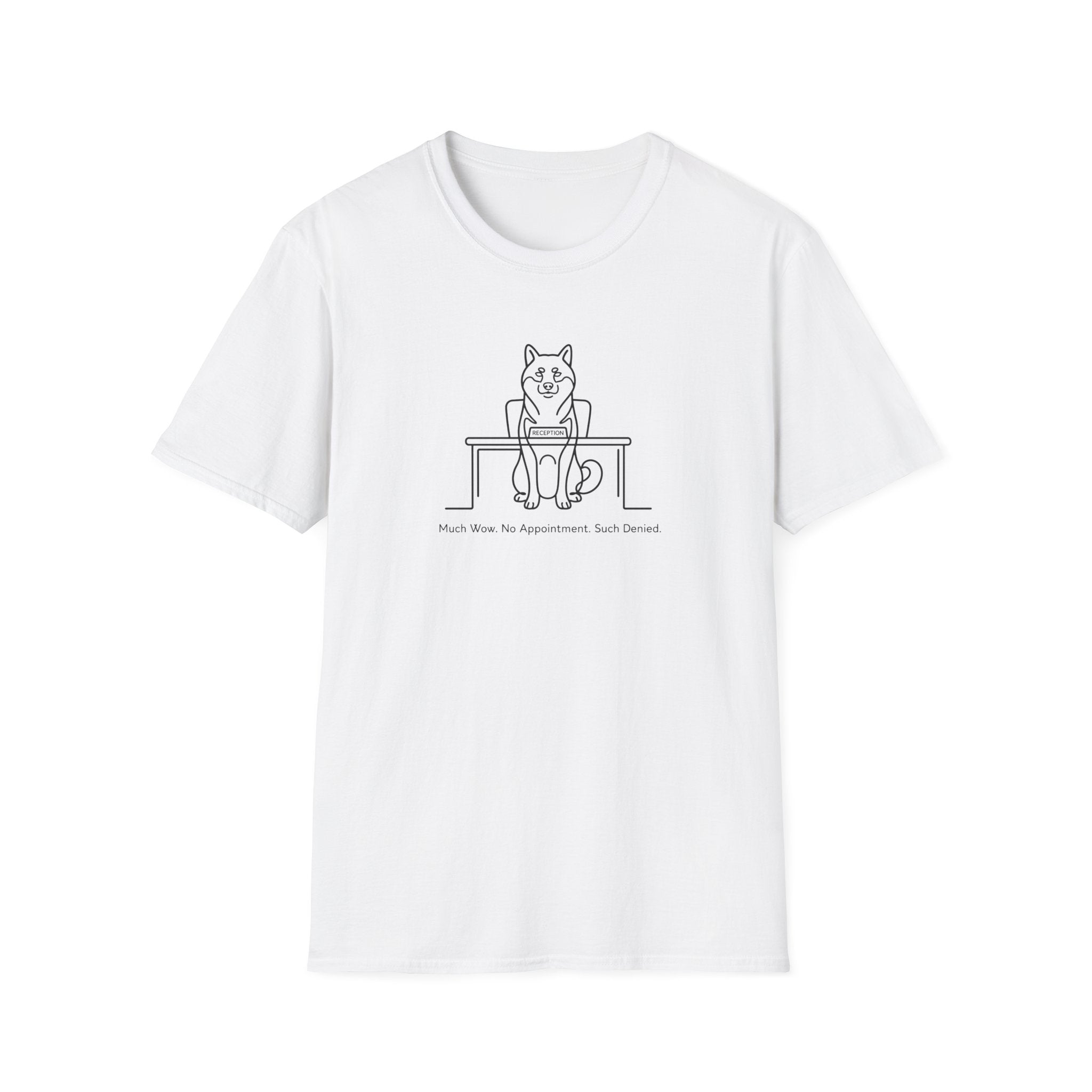 Much Wow. No Appointment. Such Denied. T-Shirt