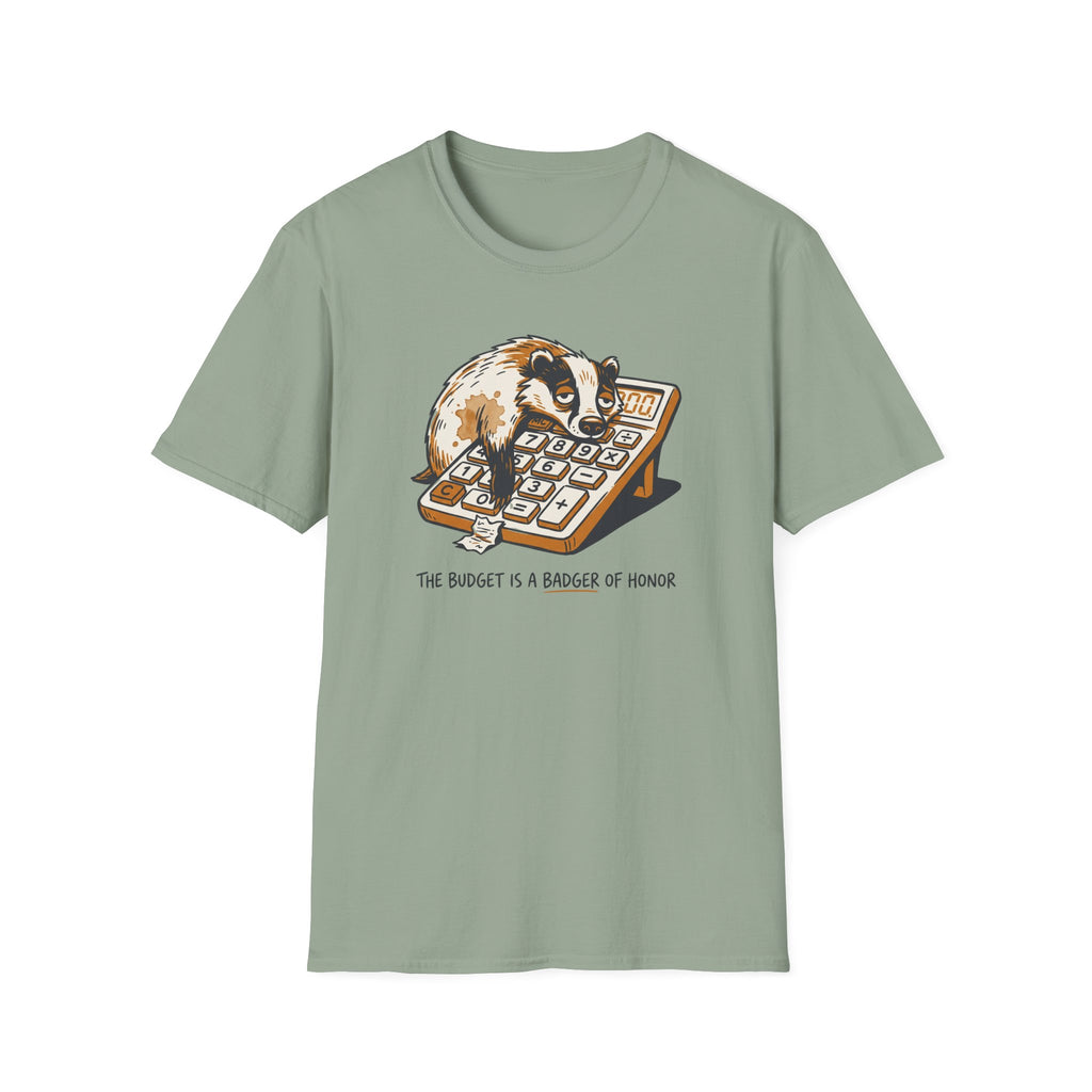 The Budget Is A Badger Of Honor T-Shirt