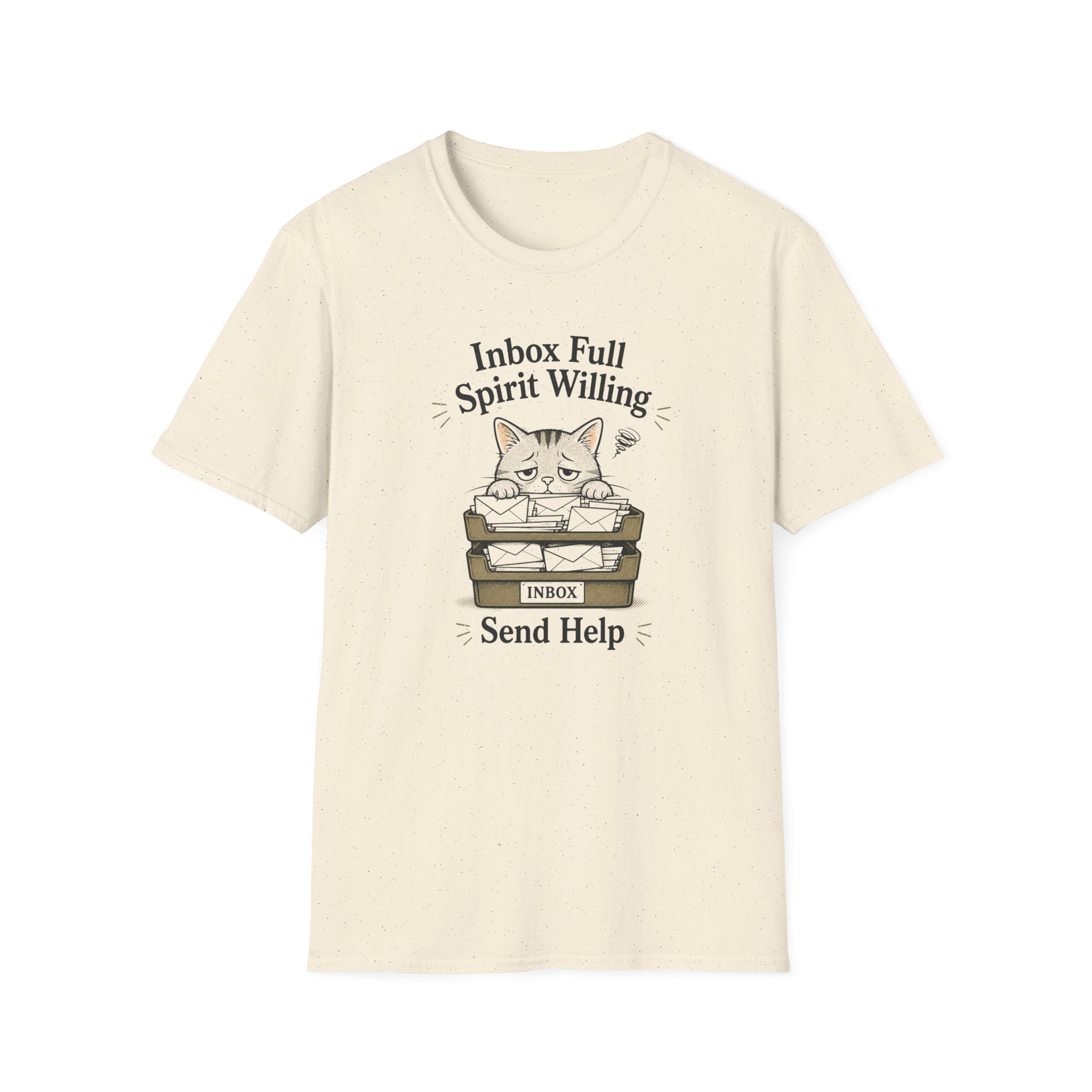 Inbox Full. Spirit Willing. Send Help T-Shirt