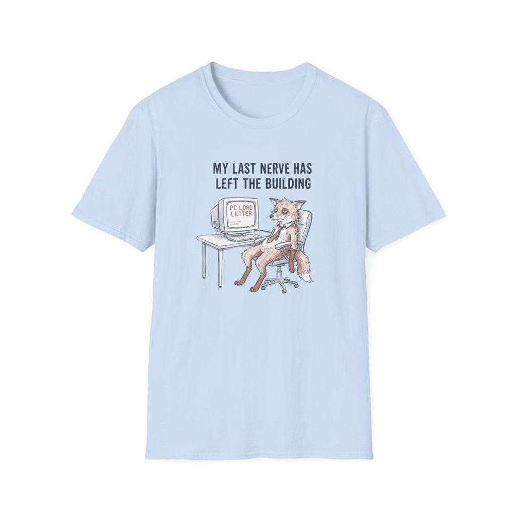 My Last Nerve Has Left The Building T-Shirt