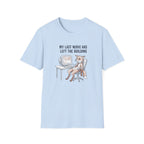 My Last Nerve Has Left The Building T-Shirt