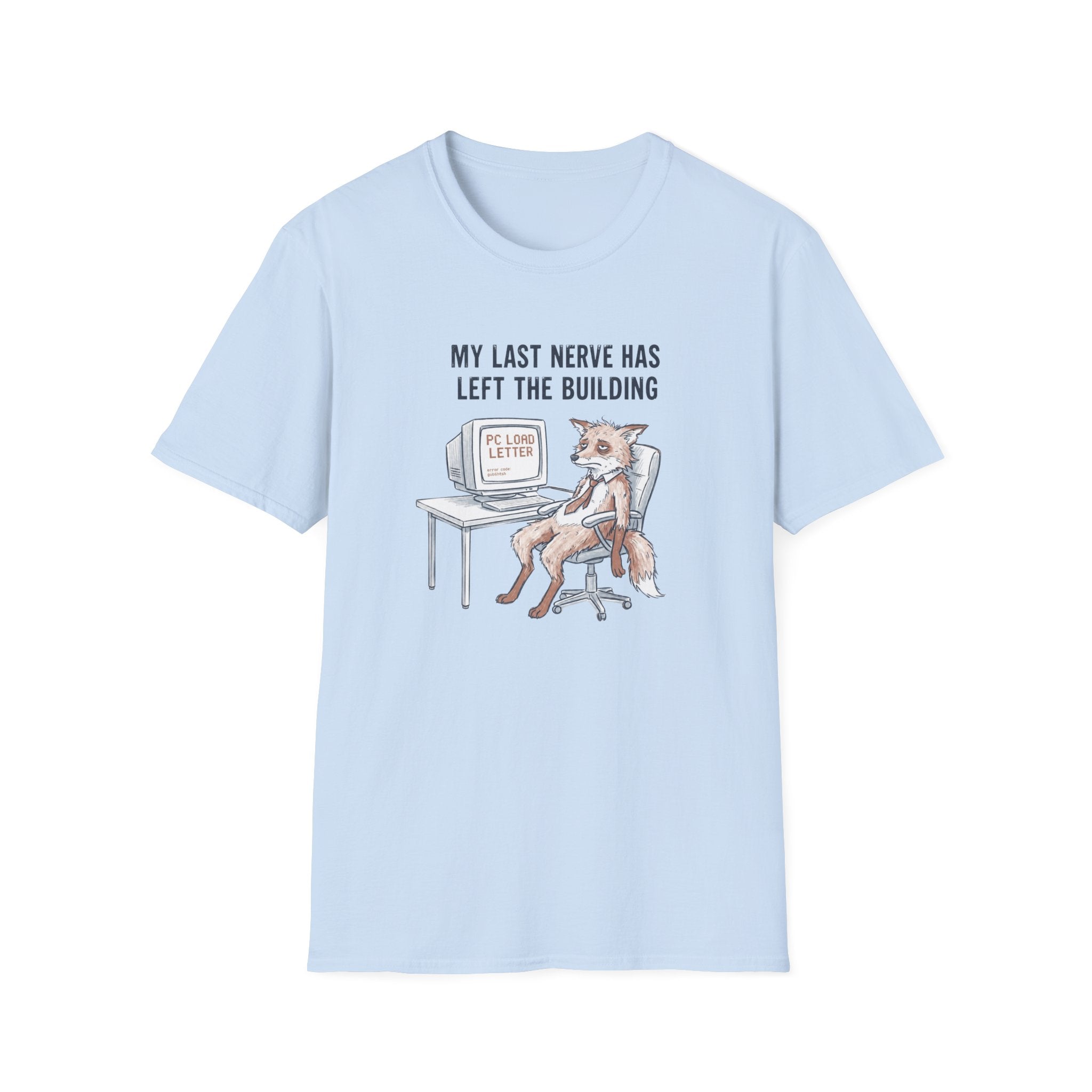 My Last Nerve Has Left The Building T-Shirt