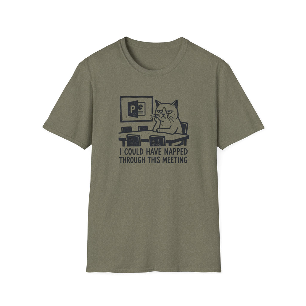 I Could Have Napped Through This Meeting T-Shirt