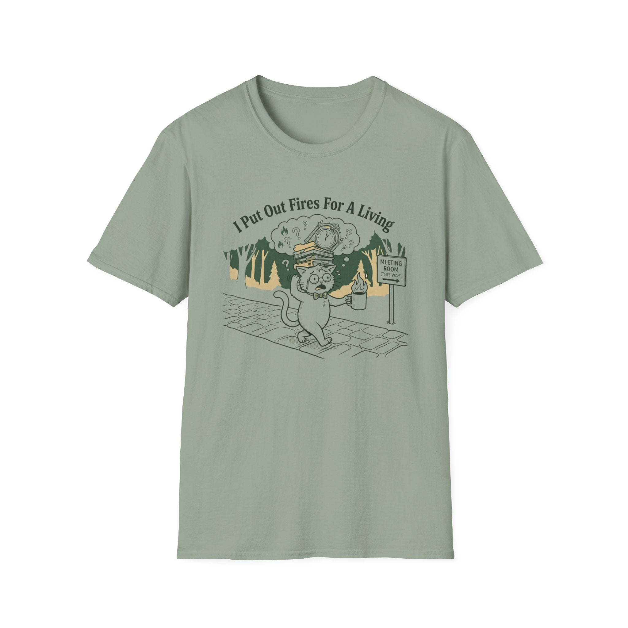 I Put Out Fires For A Living T-Shirt