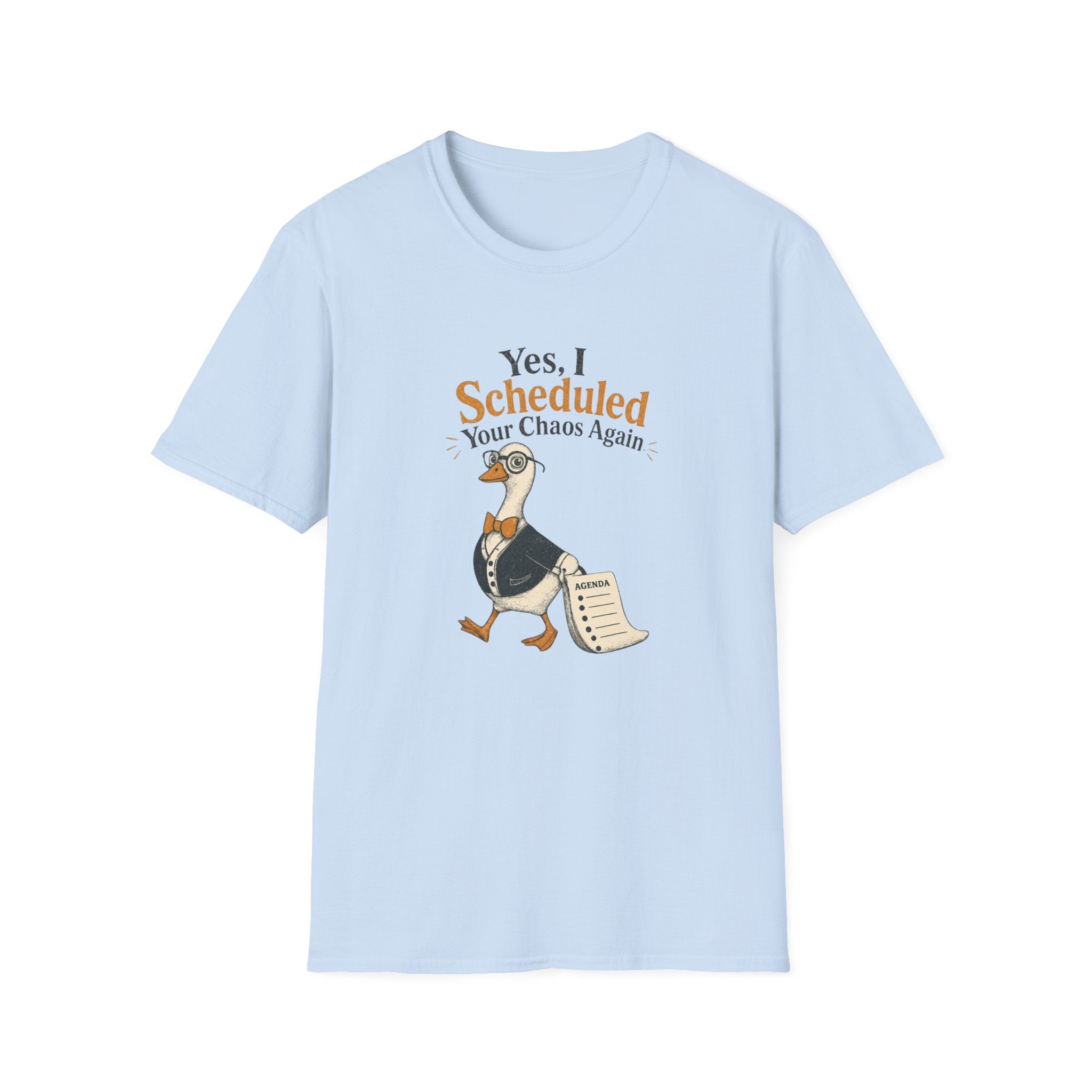 Yes I Scheduled Your Chaos Again T-Shirt