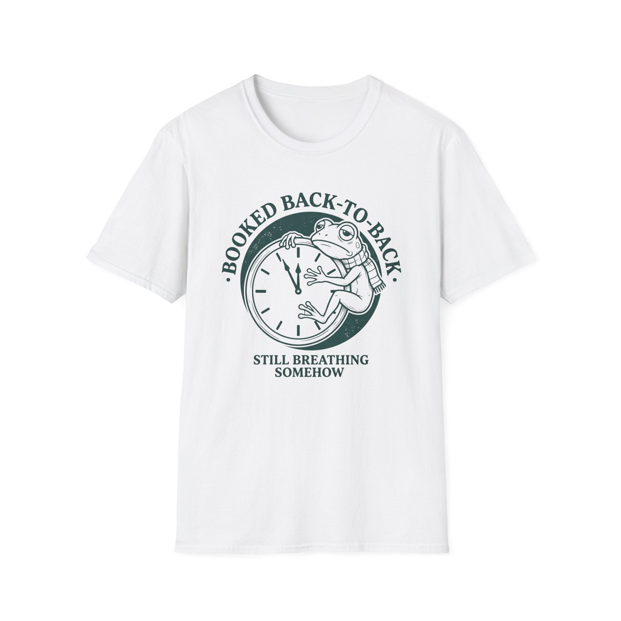 Booked Back-To-Back Still Breathing Somehow T-Shirt
