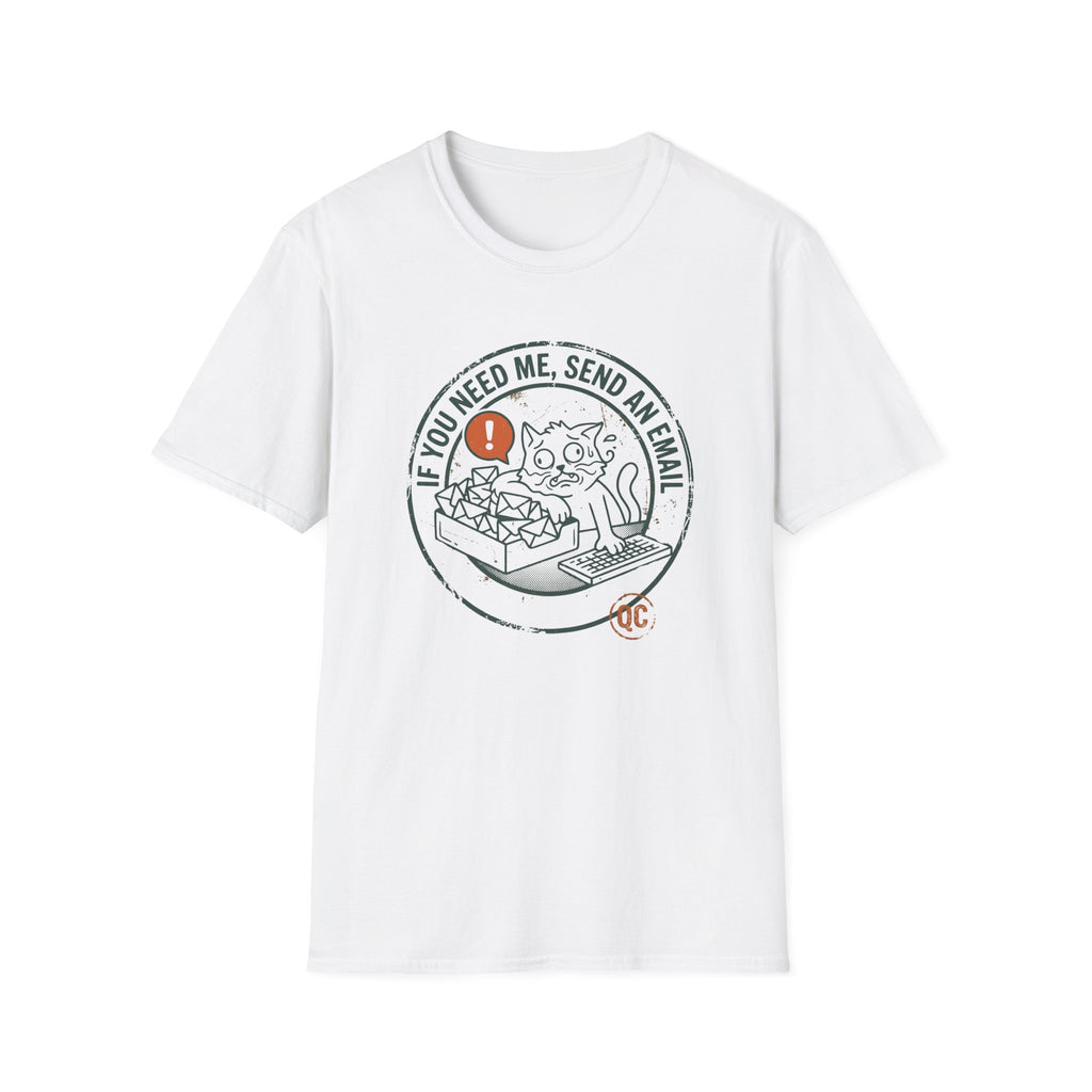 If You Need Me Send An Email Frazzled Cat This T-Shirt