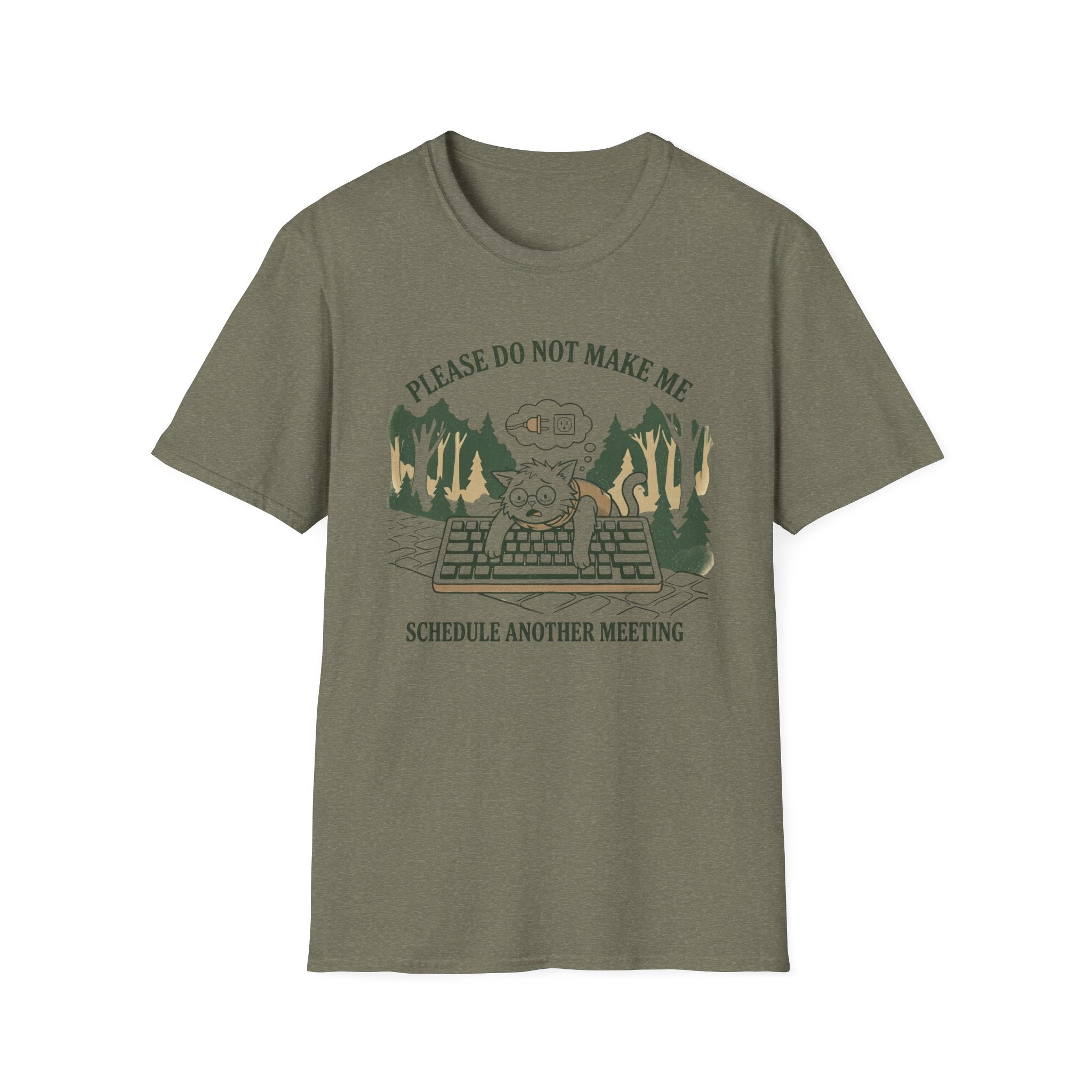Please Do Not Make Me Schedule Another Meeting T-Shirt