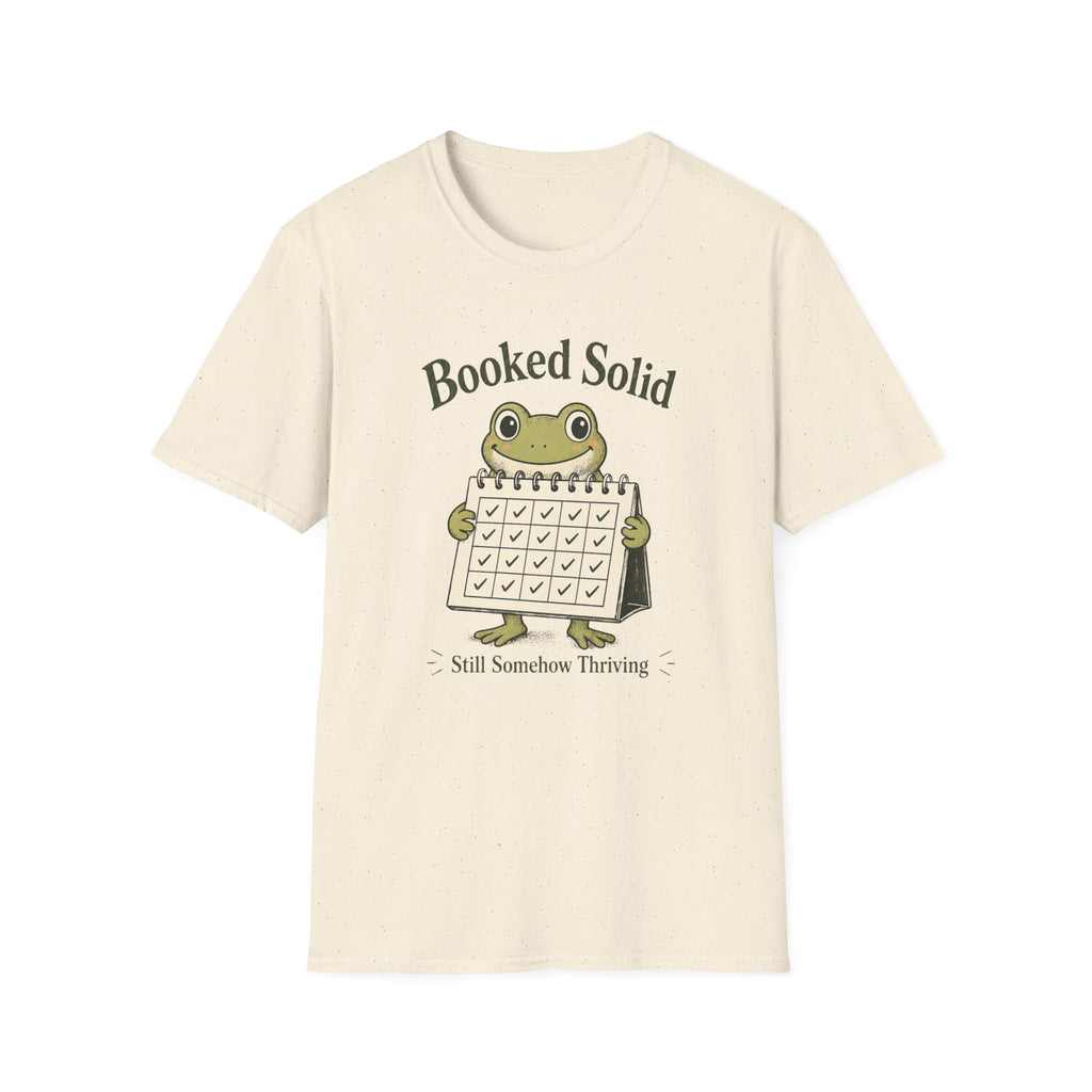 Booked Solid Still Somehow Thriving T-Shirt
