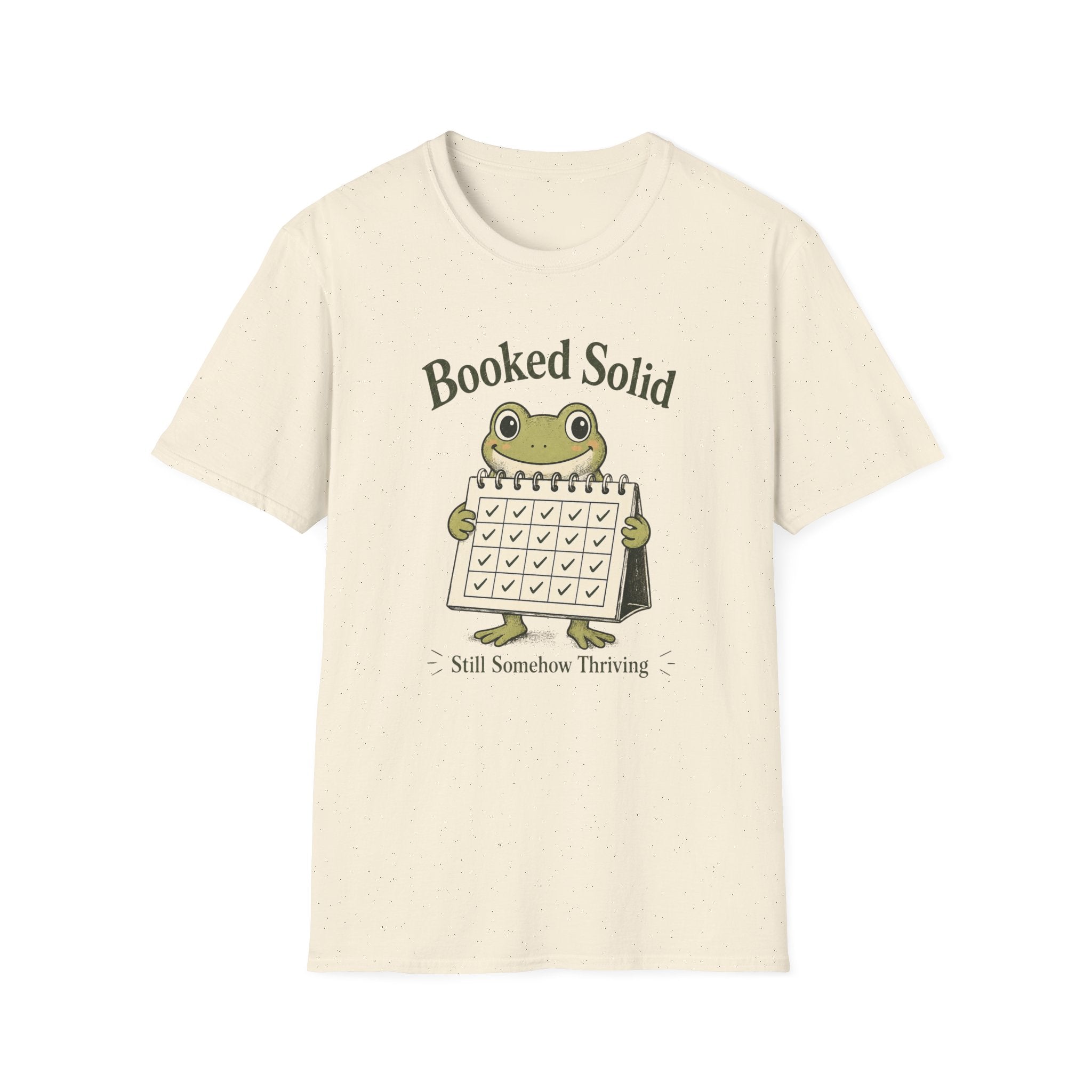 Booked Solid Still Somehow Thriving T-Shirt