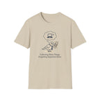 Collecting Shiny Things Forgetting Important Items T-Shirt