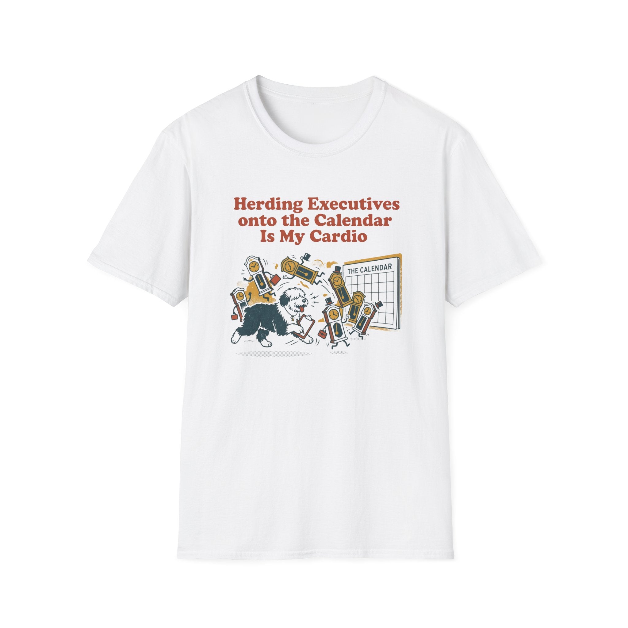 Herding Executives Onto The Calendar Is My Cardio T-Shirt