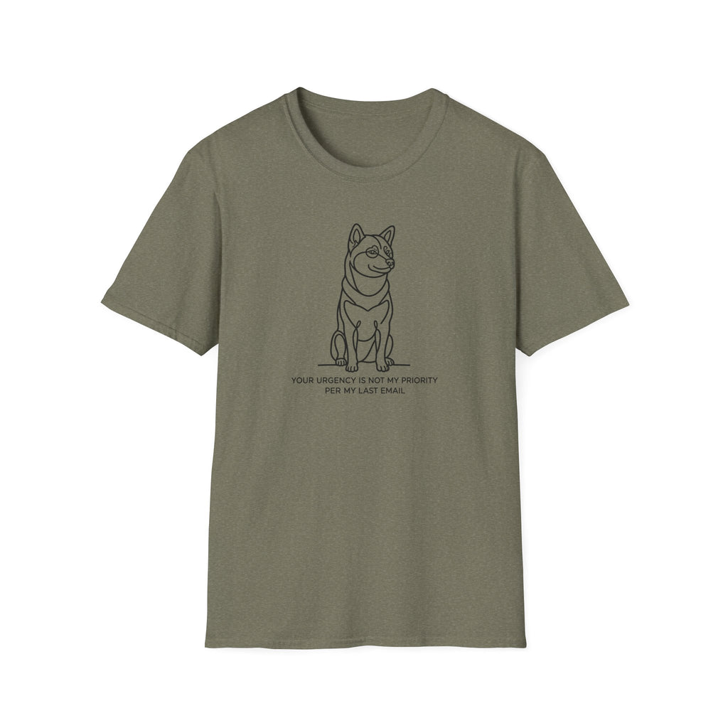 Your Urgency Is Not My Priority Shiba Dog T-Shirt