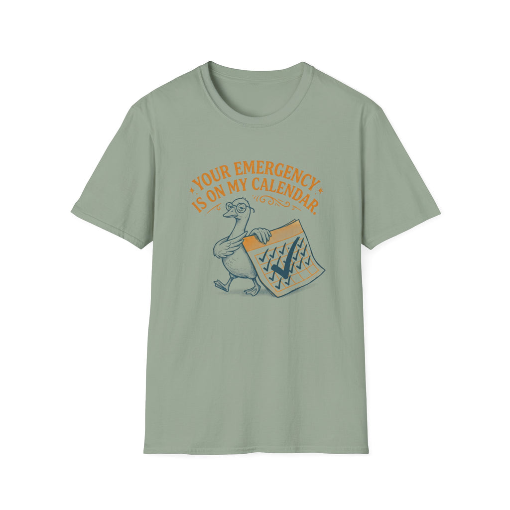 Version: Your Emergency Is On My Calendar T-Shirt