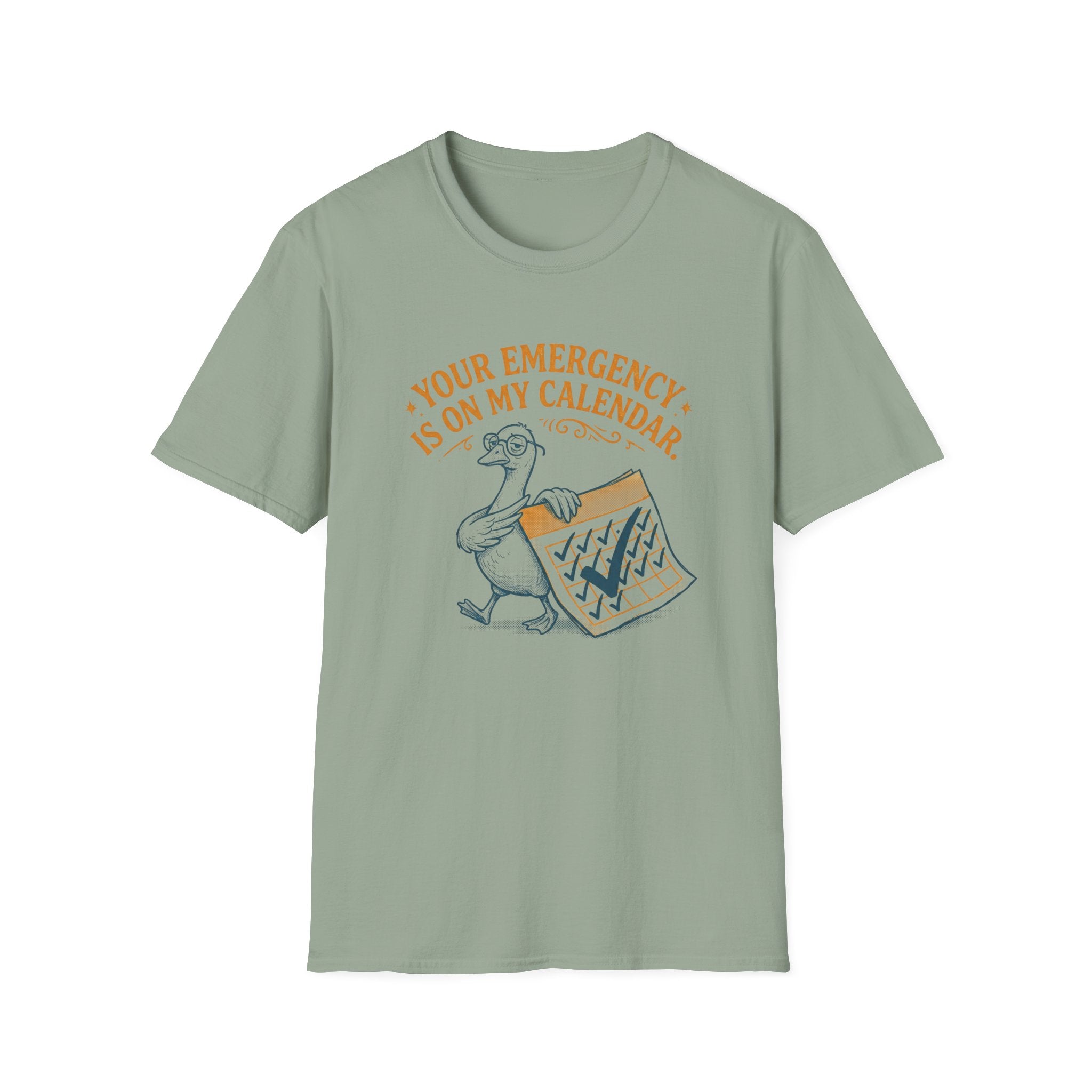 Version: Your Emergency Is On My Calendar T-Shirt