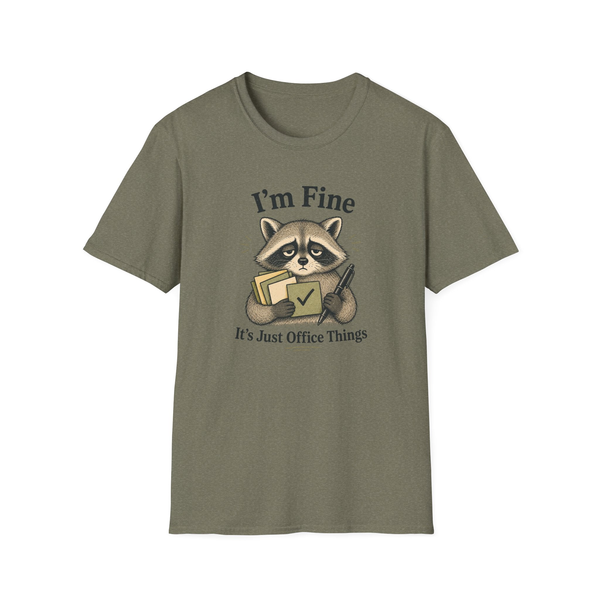 I Am Fine It's Just Office Things T-Shirt