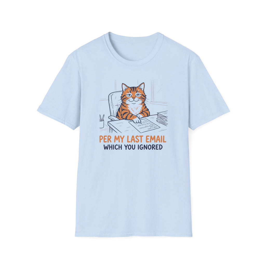 Per My Last Email Which You Ignored T-Shirt
