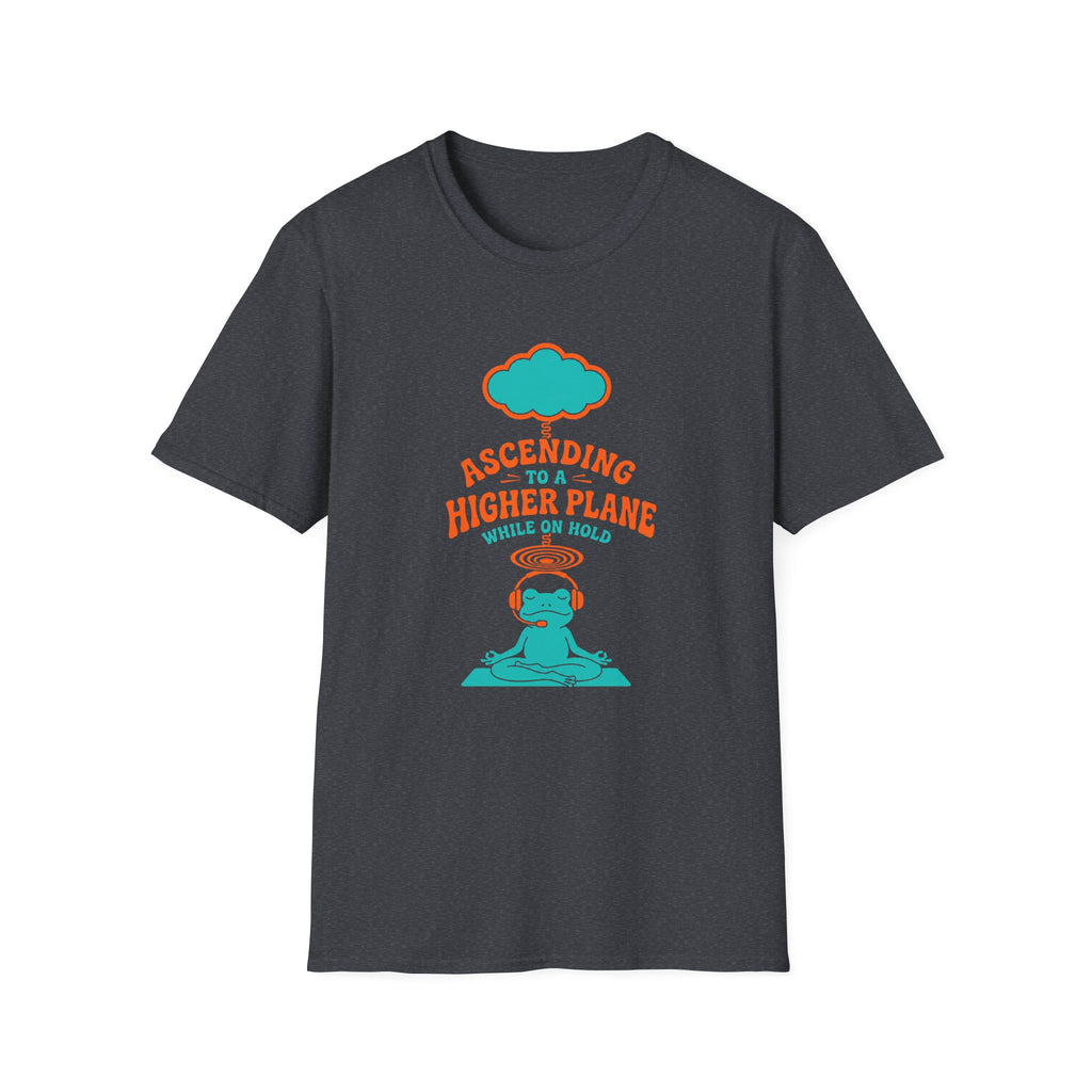 Ascending to Higher Planes while on Hold T-Shirt