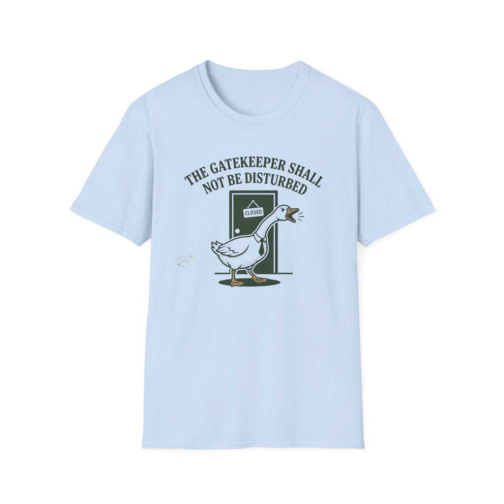 The Gatekeeper Shall Not Be Disturbed T-Shirt