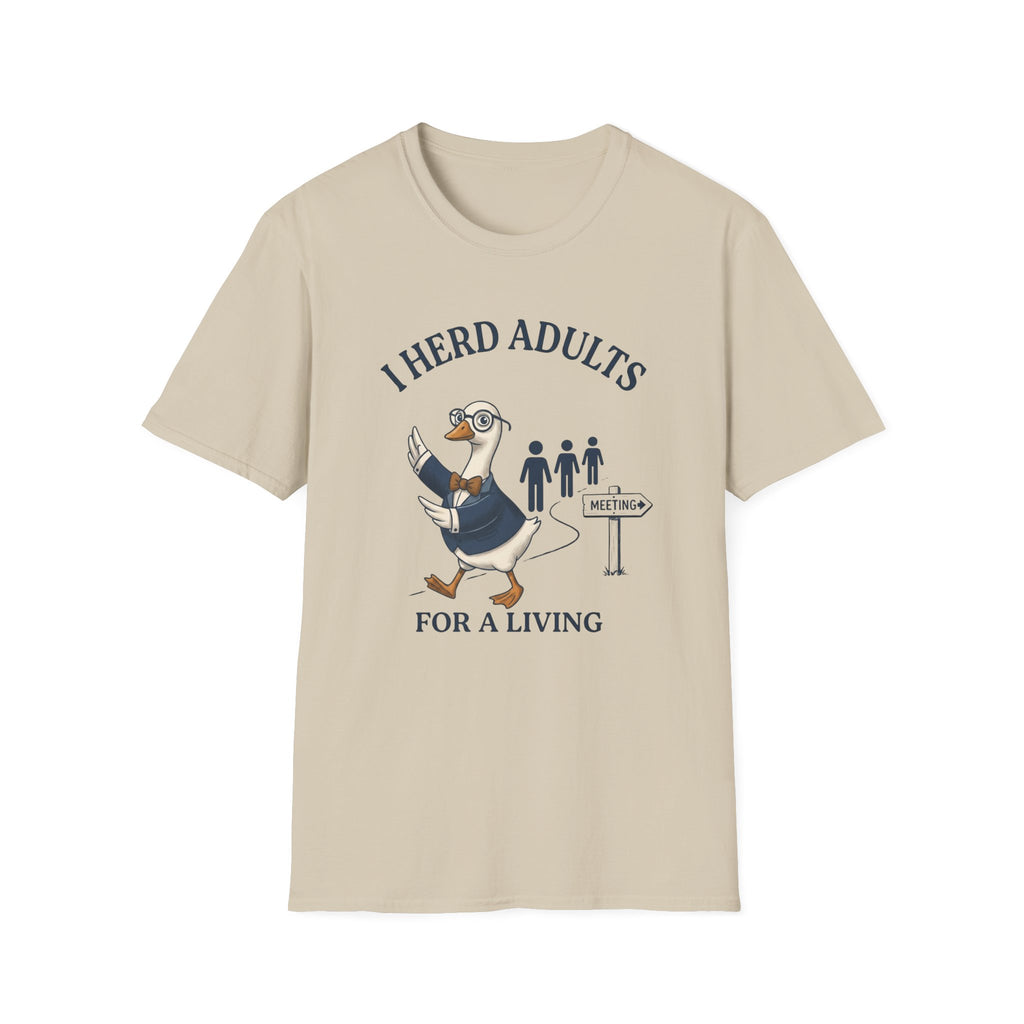 I Herd Adults For A Living T-Shirt