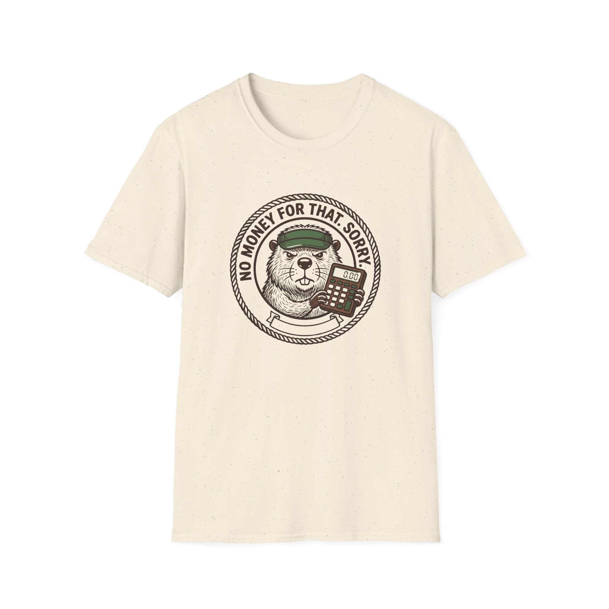 No Money For That. Sorry. T-Shirt