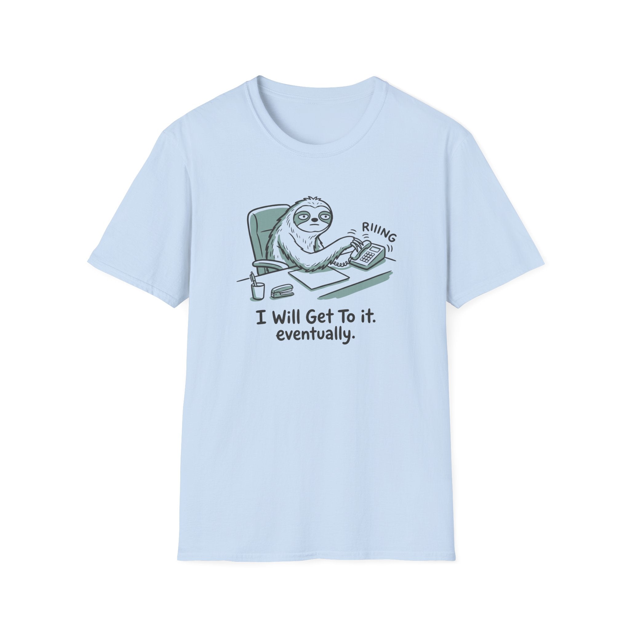 I Will Get To It Eventually T-Shirt
